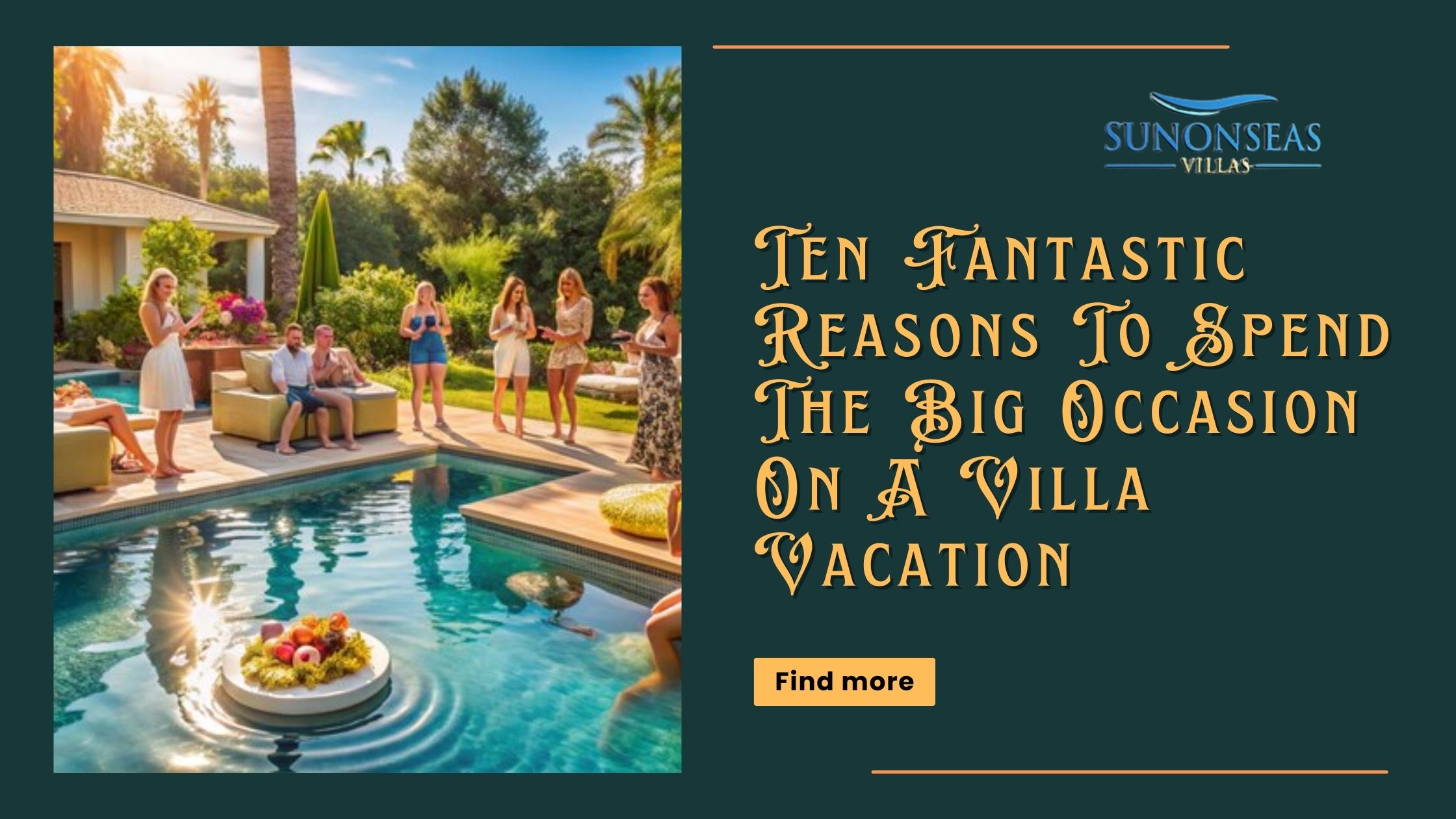 Ten Fantastic Reasons To Spend The Big Occasion On A Villa Vacation